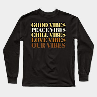 Good Vibes Long Sleeve T-Shirt